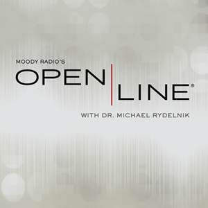 Moody Radio's Open Line® with Dr. Michael Rydelnik